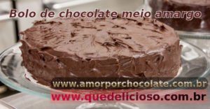 Como fazer um delicioso bolo de chocolate meio amargo