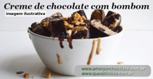 Creme de chocolate com bombom