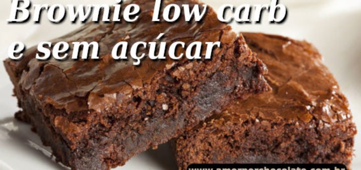 Como fazer um brownie low carb e sem açúcar