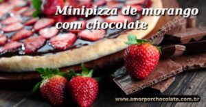 Minipizza de morango com chocolate