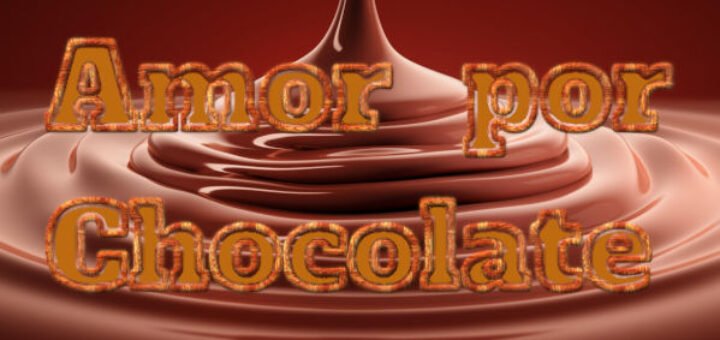 AMOR POR CHOCOLATE